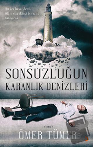 Sonsuzluğun Karanlık Denizleri - Ömer Tümer - Cinius Yayınları - Fiyat