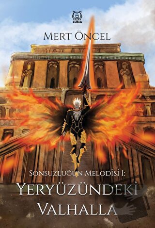 Sonsuzluğun Melodisi 1: Yeryüzündeki Valhalla - Mert Öncel - Luna Yayı