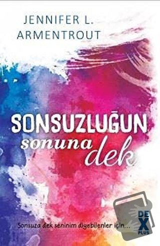 Sonsuzluğun Sonuna Dek - Jennifer L’armentrout - Dex Yayınevi - Fiyatı