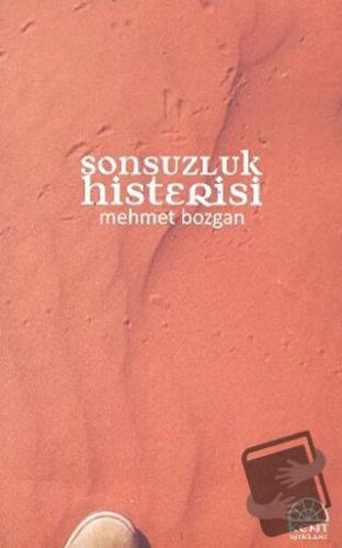 Sonsuzluk Histerisi - Mehmet Bozgan - Kent Işıkları Yayınları - Fiyatı