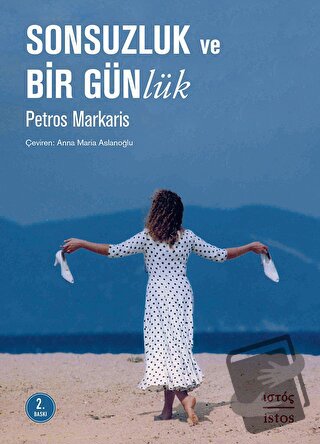 Sonsuzluk ve Bir Günlük - Petros Markaris - İstos Yayıncılık - Fiyatı 