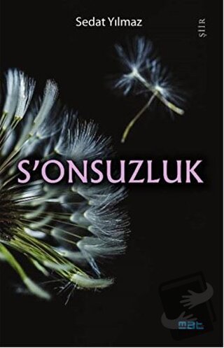 S'onsuzluk - Sedat Yılmaz - Mat Kitap - Fiyatı - Yorumları - Satın Al