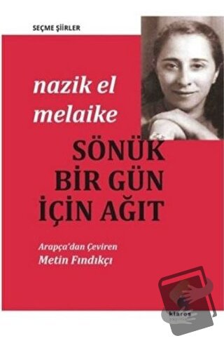 Sönük Bir Gün İçin Ağıt - Nazik El Melaike - Klaros Yayınları - Fiyatı