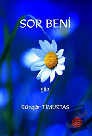 Sor Beni - Rüzgar Timurtaş - US Yayınları - Fiyatı - Yorumları - Satın