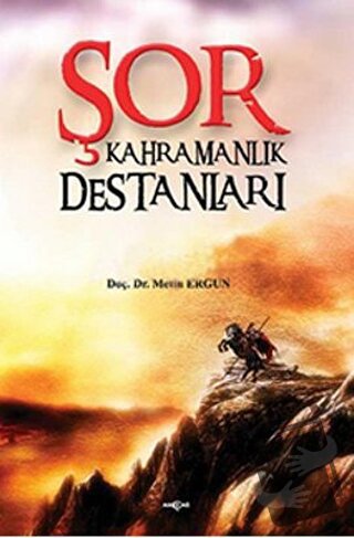 Şor Kahramanlık Destanları - Metin Ergun - Akçağ Yayınları - Fiyatı - 