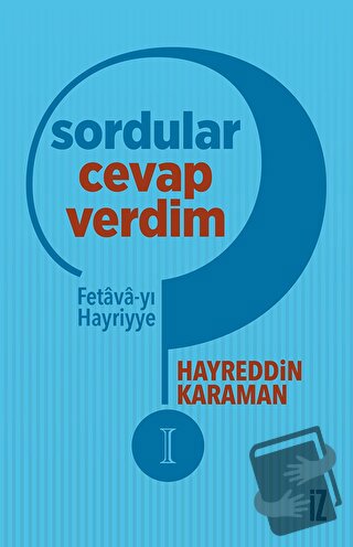 Sordular Cevap Verdim 1 - Hayreddin Karaman - İz Yayıncılık - Fiyatı -