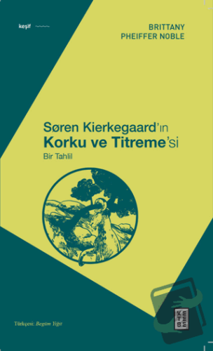 Soren Kierkegaard’ın Korku ve Titreme’si - Bir Tahlil - Brittany Pheif