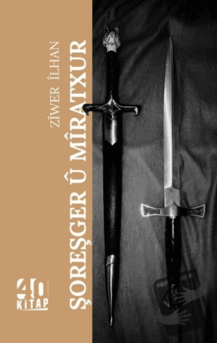 Şoreşger U Mıratxur - Ziwer İlhan - 40 Kitap - Fiyatı - Yorumları - Sa