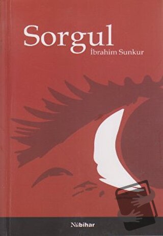 Sorgul - İbrahim Sungur - Nubihar Yayınları - Fiyatı - Yorumları - Sat