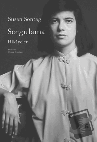 Sorgulama - Susan Sontag - Agora Kitaplığı - Fiyatı - Yorumları - Satı