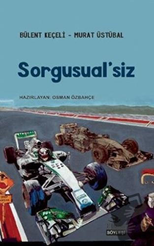 Sorgusual'siz - Bülent Keçeli - Ebabil Yayınları - Fiyatı - Yorumları 