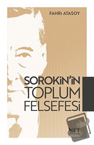 Sorokin’in Toplum Felsefesi - Fahri Atasoy - Net Kitaplık Yayıncılık -