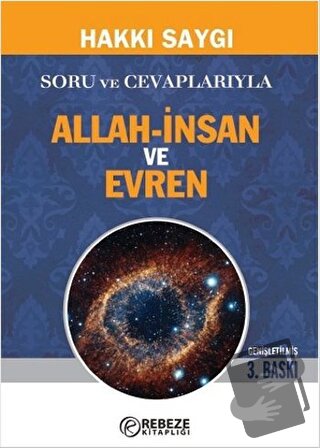 Soru ve Cevaplarıyla Allah-İnsan ve Evren - Hakkı Saygı - Rebeze Kitap