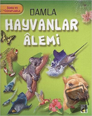 Soru ve Cevaplarla Hayvanlar Alemi (Ciltli) - Kolektif - Damla Yayınev