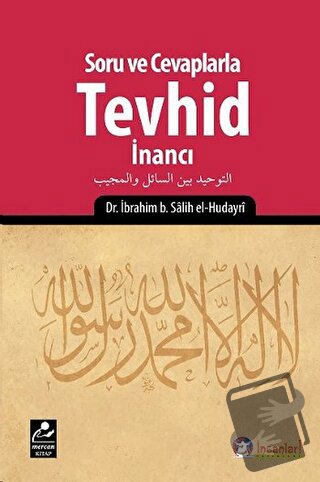 Soru ve Cevaplarla Tevhid İnancı - İbrahim b. Salih el-Hudayri - Merca