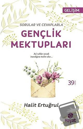 Sorular ve Cevaplarla Gençlik Mektupları - Halit Ertuğrul - Hayat Yayı