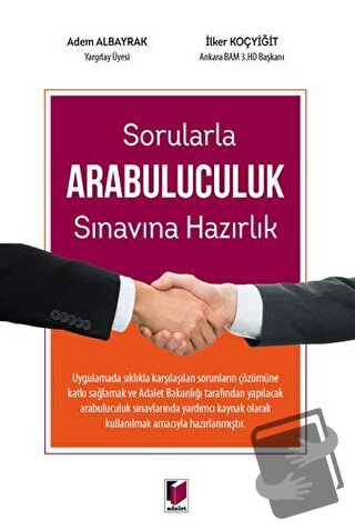 Sorularla Arabuluculuk Sınavına Hazırlık - Adem Albayrak - Adalet Yayı