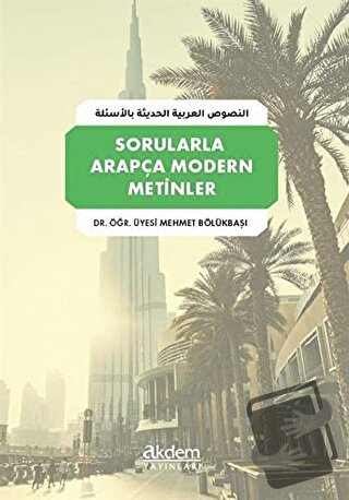 Sorularla Arapça Modern Metinler - Mehmet Bölükbaşı - Akdem Yayınları 