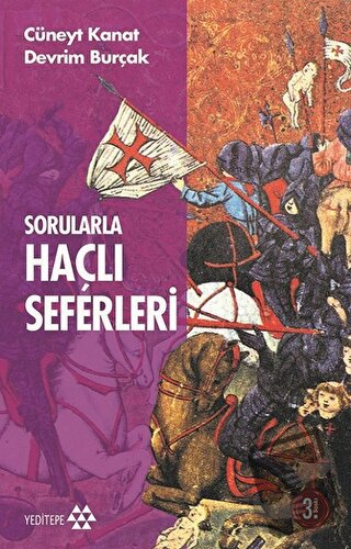 Sorularla Haçlı Seferleri Tarihi - Cüneyt Kanat - Yeditepe Yayınevi - 