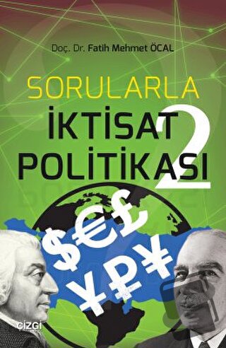 Sorularla İktisat Politikası 2 - Fatih Mehmet Öcal - Çizgi Kitabevi Ya