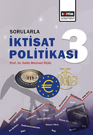 Sorularla İktisat Politikası III - Fatih Mehmet Öcal - Eğitim Yayınevi