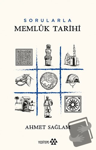 Sorularla Memlük Tarihi - Ahmet Sağlam - Yeditepe Yayınevi - Fiyatı - 