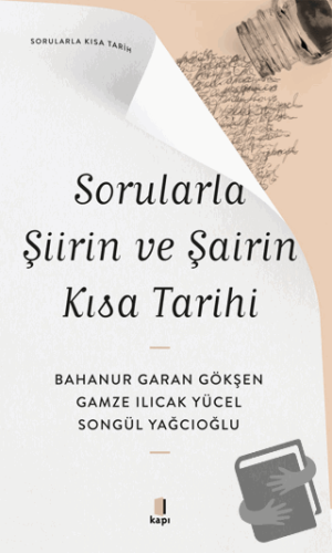 Sorularla Şiirin ve Şairin Kısa Tarihi - Bahanur Garan Gökşen - Kapı Y