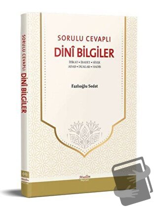 Sorulu Cevaplı Dini Bilgiler - Fazlıoğlu Sedat - Muallim Neşriyat - Fi