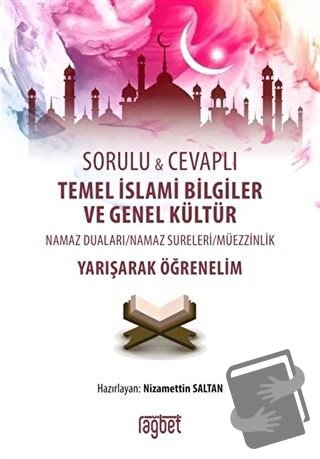 Sorulu Cevaplı Temel İslami Bilgiler ve Genel Kültür - Nizamettin Salt