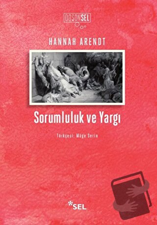 Sorumluluk ve Yargı - Hannah Arendt - Sel Yayıncılık - Fiyatı - Yoruml