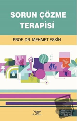 Sorun Çözme Terapisi - Mehmet Eskin - Altınordu Yayınları - Fiyatı - Y