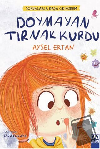 Sorunlarla Başa Çıkıyorum - Doymayan Tırnak Kurdu - Aysel Ertan - Altı