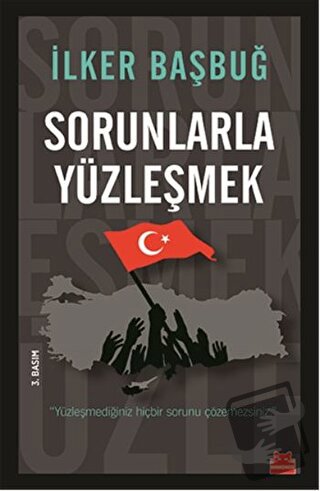 Sorunlarla Yüzleşmek - İlker Başbuğ - Kırmızı Kedi Yayınevi - Fiyatı -