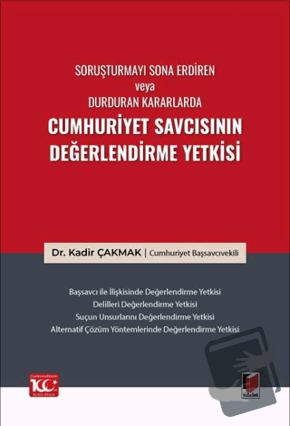 Soruşturmayı Sona Erdiren veya Durduran Kararlarda Cumhuriyet Savcısın