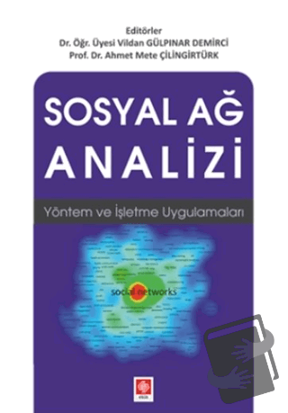 Sosyal Ağ Analizi Vildan Gülpınar Demirci - Ahmet Mete Çilingirtürk - 