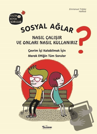 Sosyal Ağlar Nasıl Çalışır ve Onları Nasıl Kullanırız? (Ciltli) - Emma