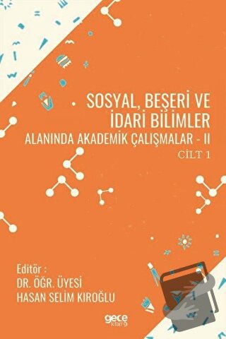 Sosyal, Beşeri ve İdari Bilimler Alanında Akademik Çalışmalar 2 Cilt 1