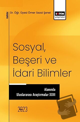 Sosyal, Beşeri ve İdari Bilimler Alanında Uluslararası Araştırmalar XX