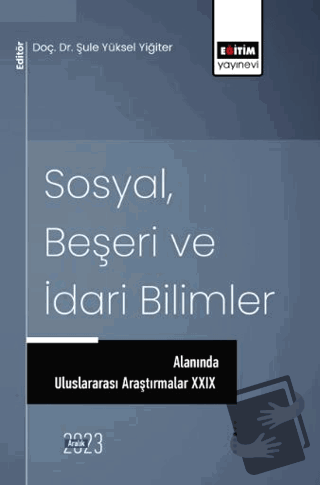 Sosyal, Beşeri ve İdari Bilimler Alanında Uluslararası Araştırmalar XX