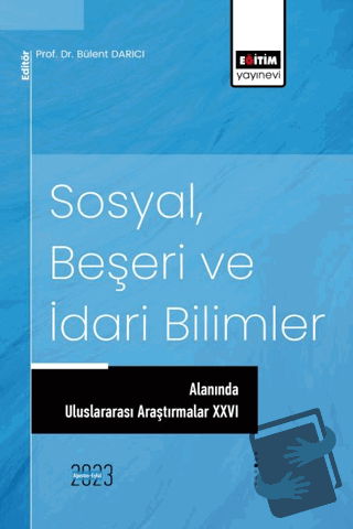 Sosyal, Beşeri ve İdari Bilimler Alanında Uluslararası Araştırmalar XX