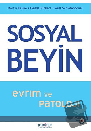 Sosyal Beyin - Evrim ve Patoloji - Martin Brüne - Psikonet Yayınları -