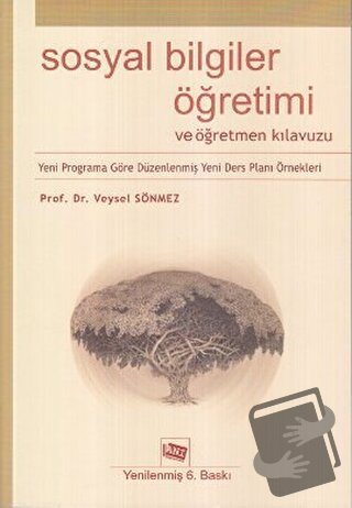 Sosyal Bilgiler Öğretimi ve Öğretmen Kılavuzu - Veysel Sönmez - Anı Ya