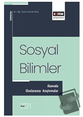 Sosyal Bilimler Alanında Uluslararası Araştırmalar - Samet Kılıç - Eği