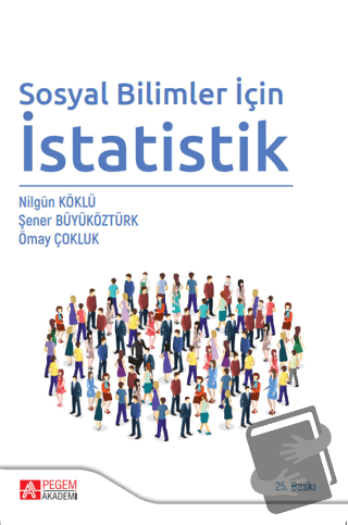 Sosyal Bilimler İçin İstatistik - Nilgün Köklü - Pegem Akademi Yayıncı