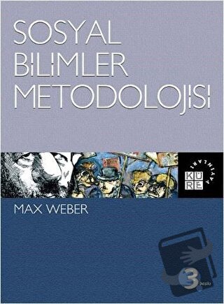 Sosyal Bilimler Metodolojisi - Max Weber - Küre Yayınları - Fiyatı - Y