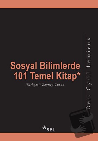 Sosyal Bilimlerde 101 Temel Kitap - Cyril Lemieux - Sel Yayıncılık - F