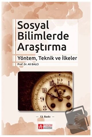 Sosyal Bilimlerde Araştırma - Ali Balcı - Pegem Akademi Yayıncılık - F