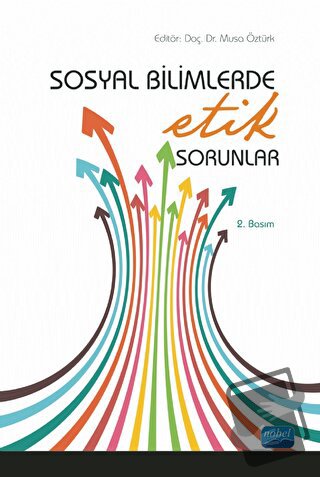 Sosyal Bilimlerde Etik Sorunlar - Ayşe Zişan Furat - Nobel Akademik Ya