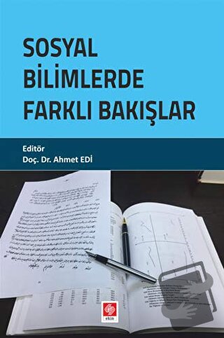 Sosyal Bilimlerde Farklı Bakışlar - Ahmet Edi - Ekin Basım Yayın - Fiy