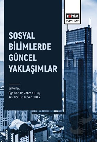 Sosyal Bilimlerde Güncel Yaklaşımlar - Kolektif - Eğitim Yayınevi - Bi